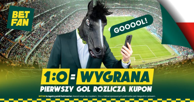 1 0 w Betfan to wygrana pierwszy gol rozlicza kupon bez wzgledu na wynik koncowy
