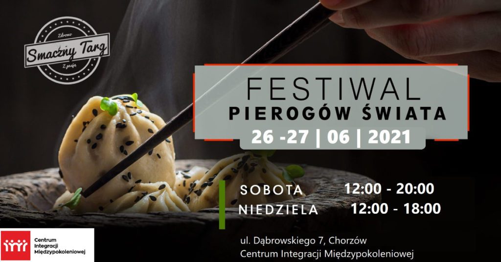 Festiwal Pierogow Swiata w Chorzowie 26 27.06.2021r