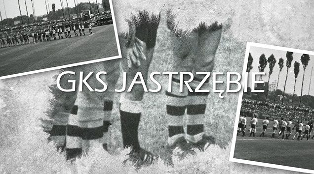 GKS Jastrzebie czyli 60 lat tradycji