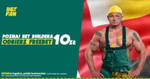 Zgarnij 10 zl freebetu za Bet Builder w Betfan