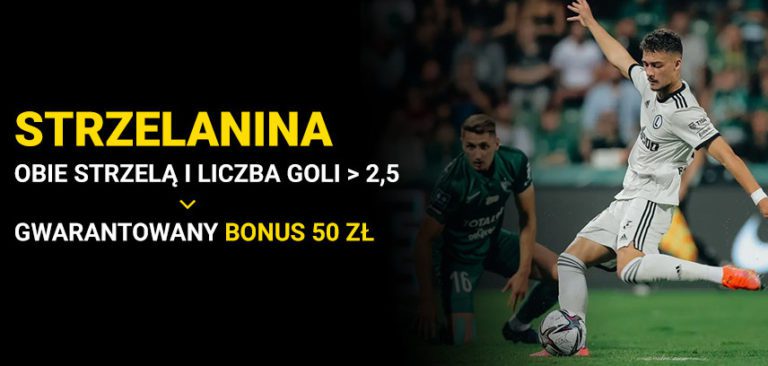 Strzelanina obie druzyny strzela gola gwarantowany bonus w Fortunie