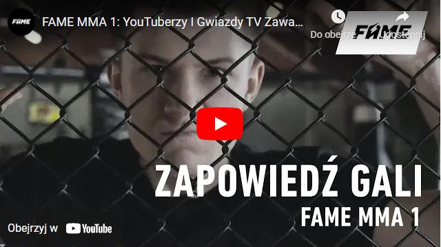 FAME MMA 1 YouTuberzy I Gwiazdy TV Zawalcza W Klatce