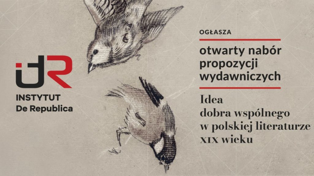 Idea dobra wspolnego w polskiej literaturze XIX wieku – otwarty nabor propozycji wydawniczych