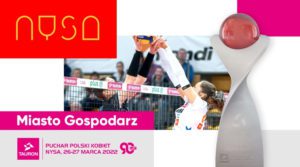 Turniej finalowy TAURON Pucharu Polski Kobiet odbedzie sie w Nysie