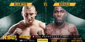 93 kg/205 lb: Rafał Kijańczuk (10-4, 9 KO) vs Yann Kouadja (8-4, 6 KO, 2 Sub)