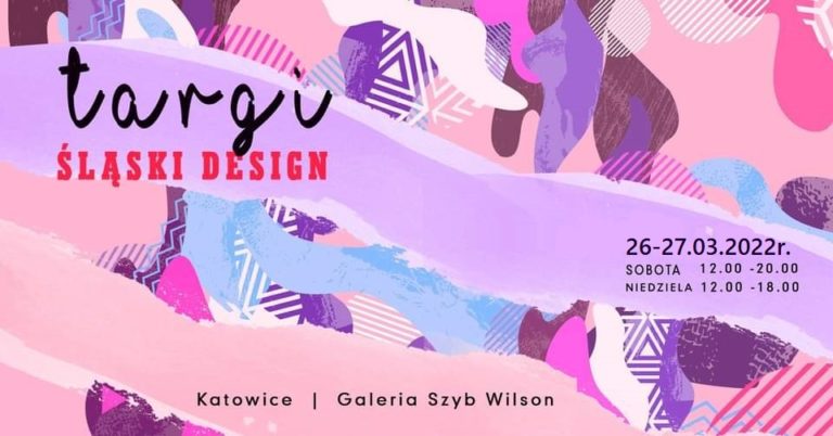 Targi Slaski Design 26 27.03.2022r.