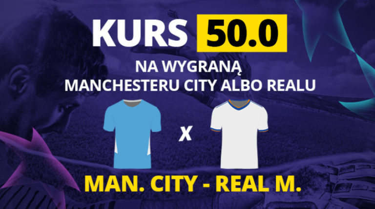 W Fortunie 200 zl za wygrana Manchesteru City albo Realu Madryt