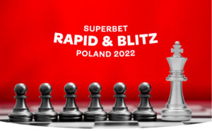Grand Chess Tour Superbet Rapid Blitz 2022 Poland