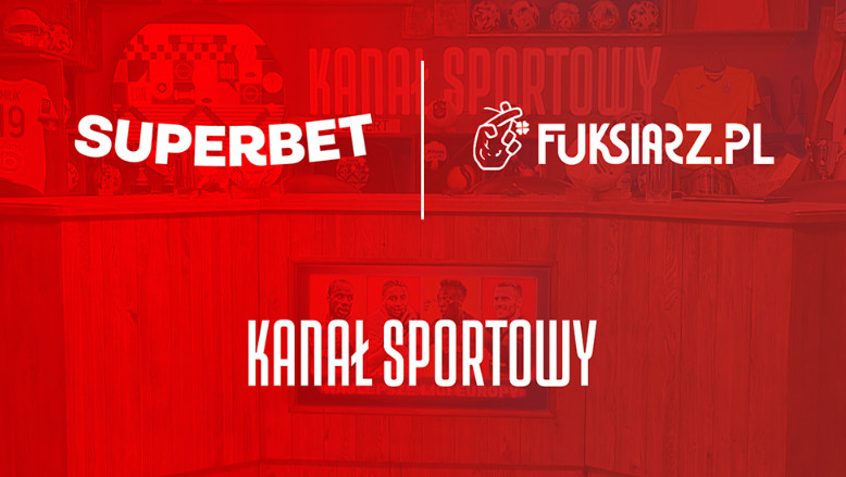 Kanal Sportowy Fuksiarz i Superbet rozpoczynaja wspolna gre