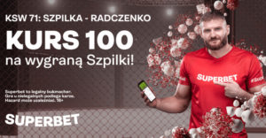 Kurs 100 na wygrana Szpilki z Radczenko na KSW 71