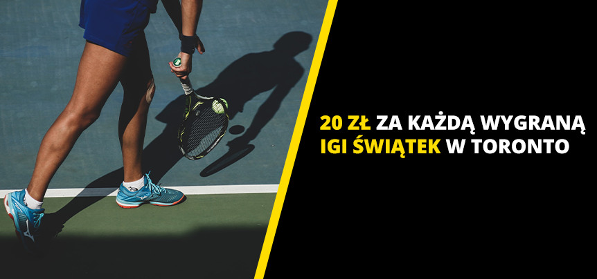 Bonus 20 zl za kazda wygrana Igi Swiatek w turnieju ATP Toronto 2022