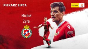 Michal Zyro z Wisy Krakow pilkarzem lipca Fortuna 1 Liga