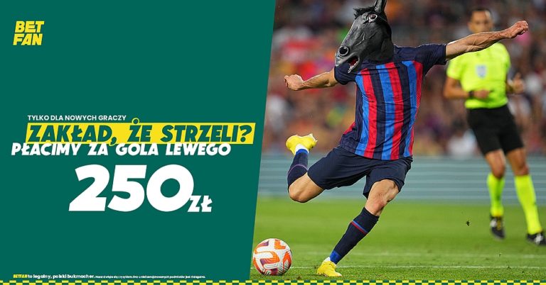 W Betfan 250 zl za gola Lewego w meczu z Realem Valladolid