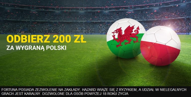 200 zl w Fortunie za postawione 4 zl na wygrana reprezentacji Polski z Walia