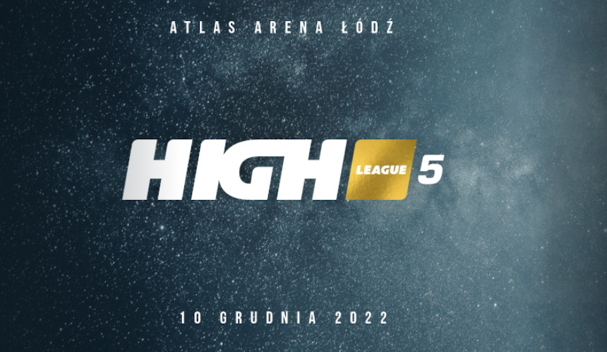 High League 5 w lodzkiej Atlas Arenie 10 grudnia 2022 r