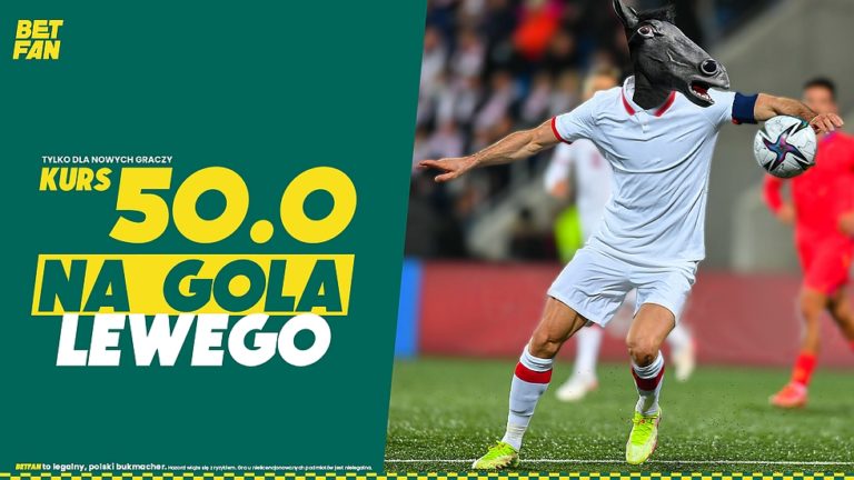 Kurs 50.0 na gola Lewego z Holandia w BETFAN