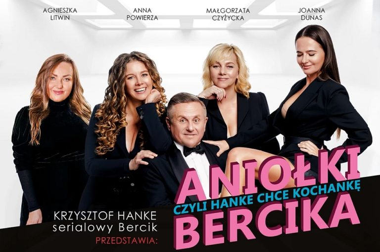 Aniolki Bercika czyli Hanke chce kochanke spektakl
