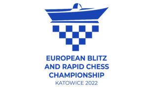 Mistrzostwa Europy Open i Kobiet w Szachach Szybkich i Blyskawicznych Katowice 2022