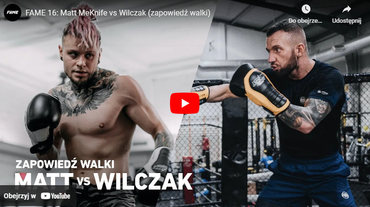 Zapowiedz walki Matt MeKnife vs Wilczak na Fame MMA 16