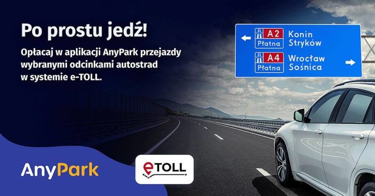 E bilet autostradowy w darmowej aplikacji dla kierowcow AnyPark