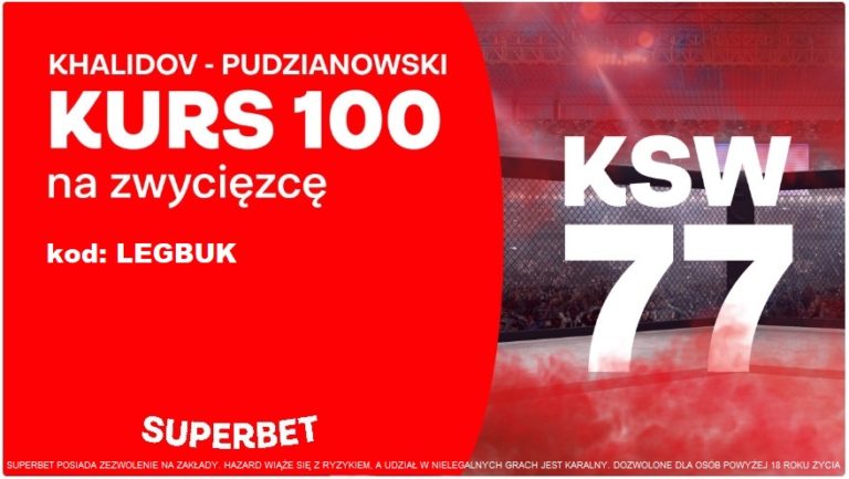 KSW 77 Khalidov Pudzianowski. Kurs 100.00 na zwyciezce walki w Superbet