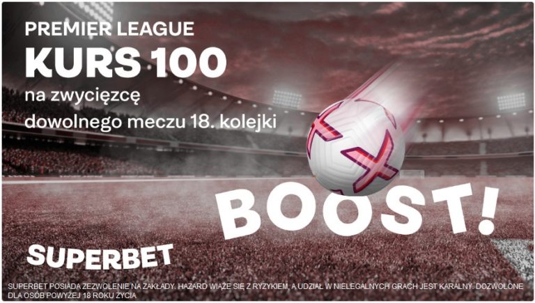 Kurs 100 00 na zwyciezce dowolnego meczu 18. kolejk Premier League