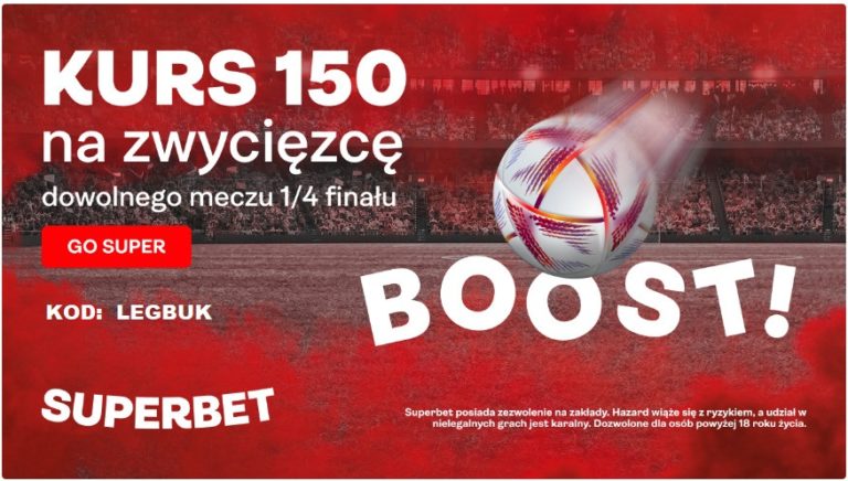 Kurs 150.00 na wygrany zaklad na zwyciezce dowolnego meczu 1 4 finalu Mundialu w Superbet