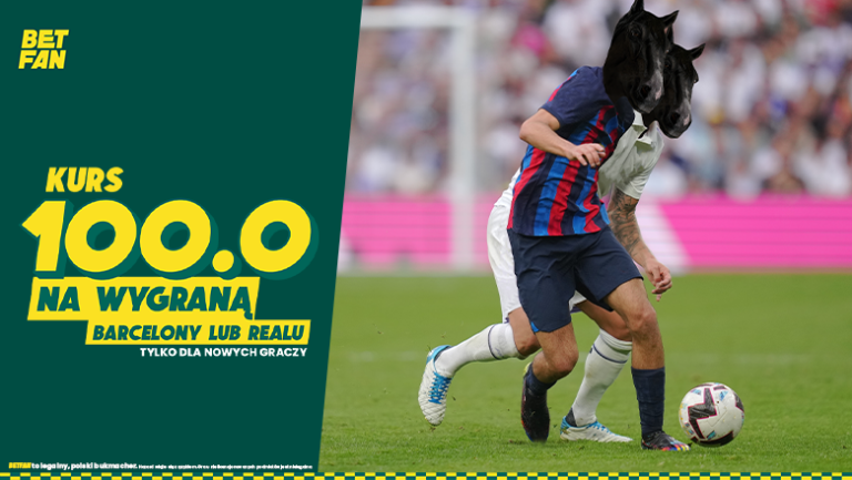 Real Madryt FC Barcelona. Mozesz postawic na zwyciezce El Clasico po kursie 100.0