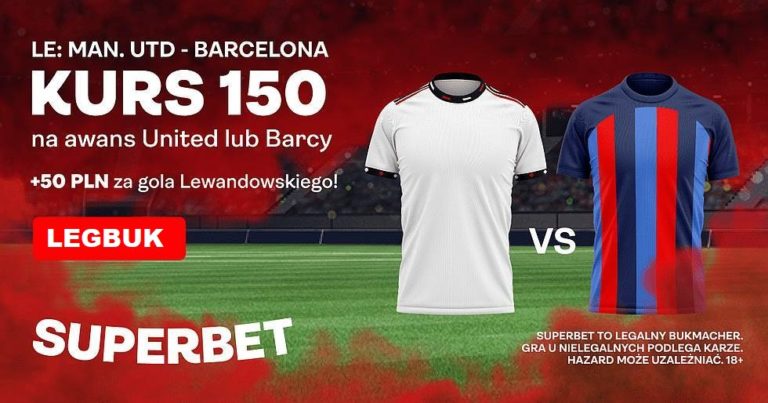 Bonus 300 PLN za wygrany zaklad na awans Man Utd lub Barcelony 50 PLN za kazdego gola Lewego