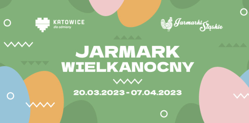 Jarmark Wielkanocny w Katowicach 2023