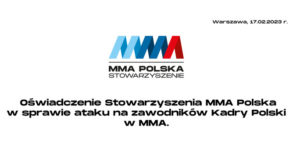 Oficjalne oswiadczenie Stowarzyszenia MMA Polska w sprawie ataku na zawodnikow Kadry Polski w MMA.