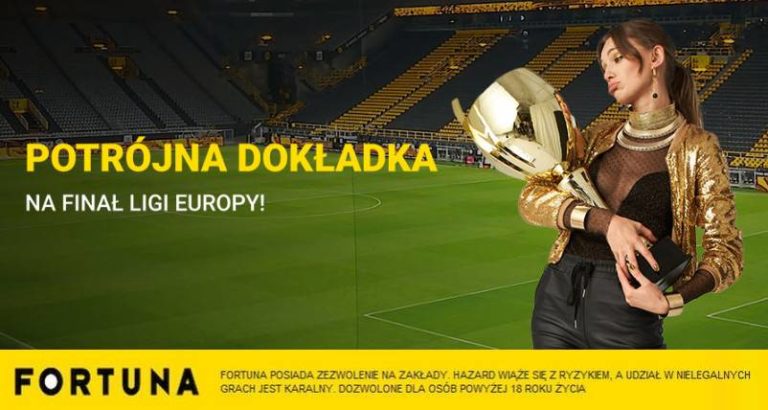 Potrójna Dokładka w Fortunie na finał Ligi Europy