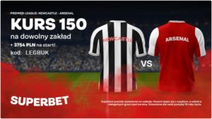 Premier League kurs 150 na dowolny zaklad w meczu Newcastle Arsenal