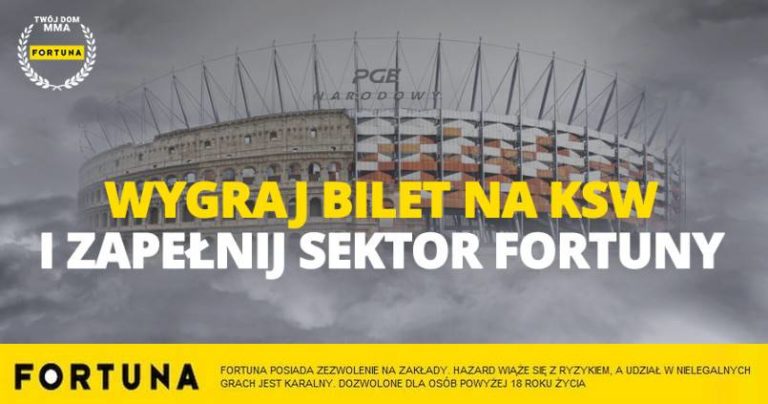 Zapelnij sektor Fortuny podczas KSW na PGE Narodowym coloseum