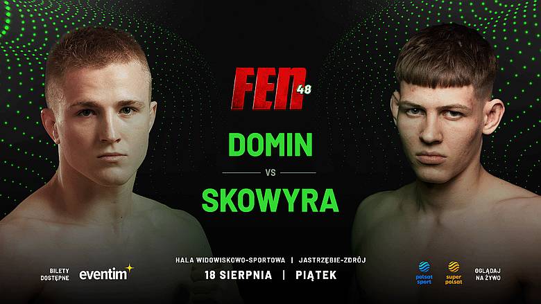 FEN 48 Skowyra nowym rywalem Domina