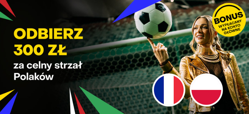 Łatwo…nie będzie. 300 PLN w Fortunie za celny strzał Polski w meczu z Francją