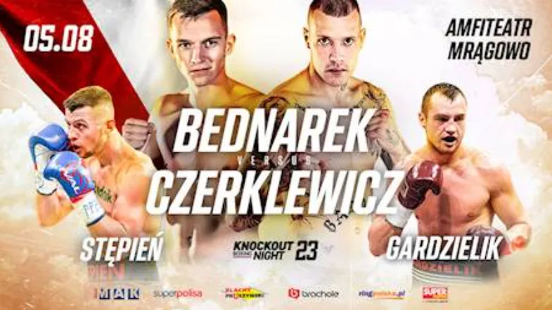 Knockout Boxing Night 23Bednarek vs Czerklewicz 5.08.2022 w Amfiteatrze Mragowo