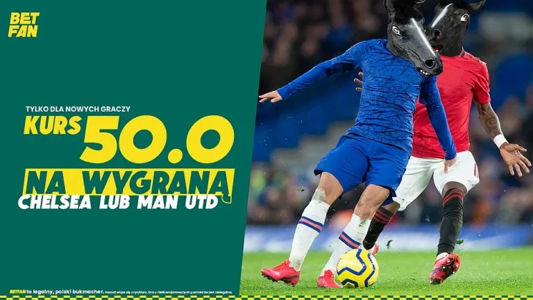 Chelsea Man Utd. W BETFAN kurs 50.0 na zwyciezce hitu Premier League
