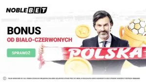 Bonusy od Bialo Czerwonych w meczu z Chile w Noble Bet