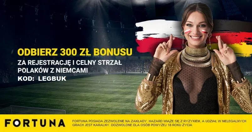 300 zl za rejestracje w Fortunie i celny strzal Polakow w meczu z Niemcami