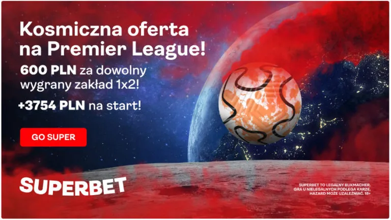 Bonus 600 PLN za wygrany zakład 1X2 w Superbet na dowolny mecz 1. kolejki Premier League