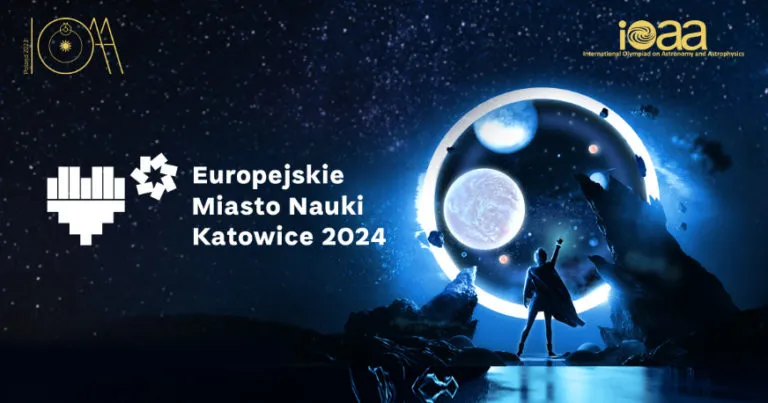 Katowice goszczą Międzynarodową Olimpiadę z Astronomii i Astrofizyki