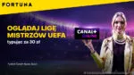 Ogladaj Lige Mistrzow W Canal Plus Onstawiajac Za 30 Zl W Fortunie