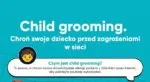 Child Grooming W Sieci. Czy Wiesz Jak Uchronic Przed Nim Dziecko