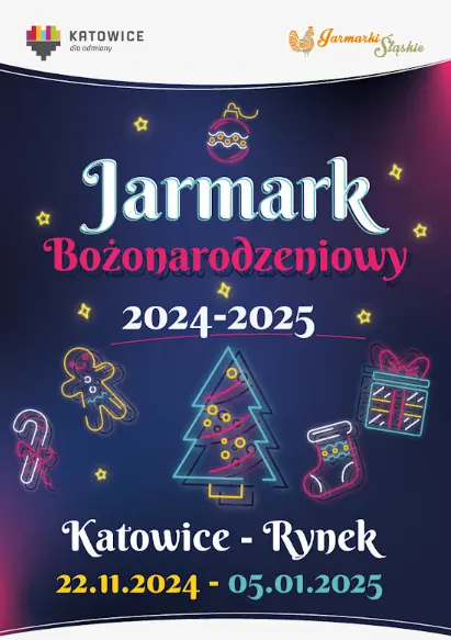 Jarmark Bozonarodzeniowy 2024 W Katowicach Od 22 Listopada 2024r. Do 5 Stycznia 2025r