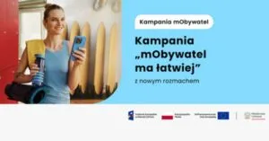 MObywatel Ma Latwiej Ministerstwo Cyfryzacji Kontynuuje Kampanie Promujaca Aplikacje