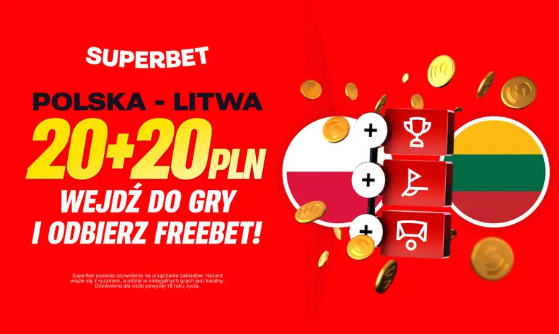 Oferta Bukmacherska Na Mecz Polska Litwa Superbet Dla Graczy Nowych Jak I Obecnych