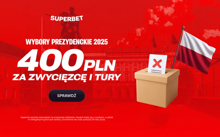 Bonus 400 PLN W Superbet Za Zwyciezce I Tury Wyborow Prezydenckich W Polsce