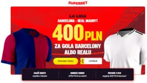 Superbet Z Nowa Promocja Na Dzisiejsze El Clasico – Nawet 400 Zl Ekstra Za Gola Barcelony Lub Realu