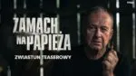 Zamach Na Papieza Juz Jesienia W Kinach Boguslaw Linda W Nowym Filmie Pasikowskiego